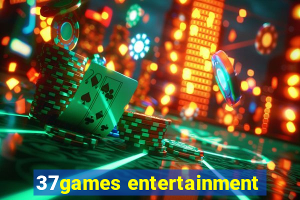 37games entertainment